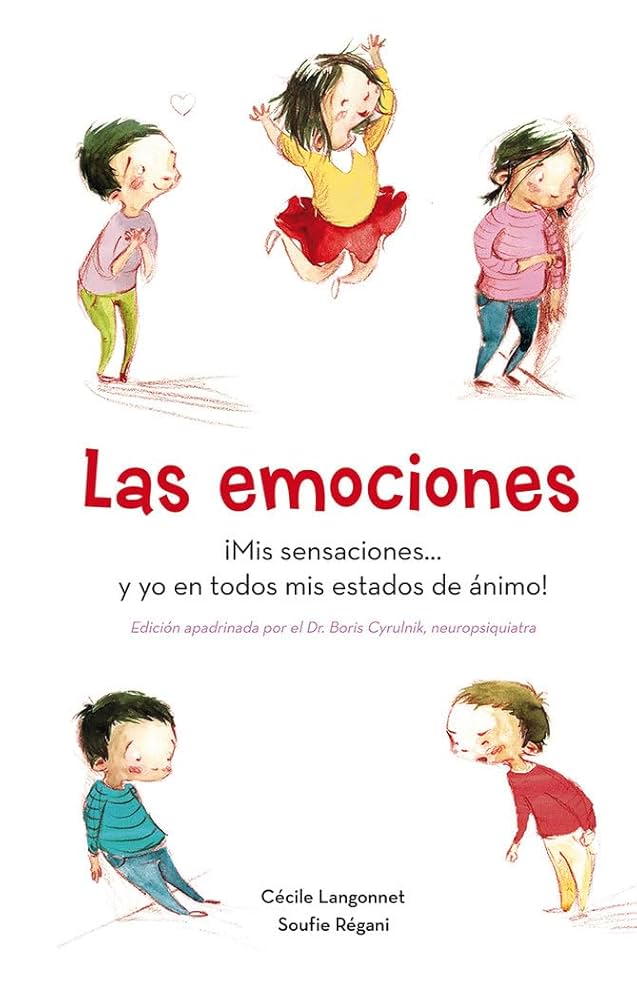 Las emociones: ¡Mis sensaciones ... y yo en todos mis estados de ánimo!