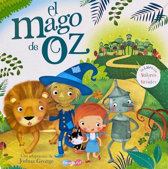 El mago de oz: Un libro de valores y virtudes