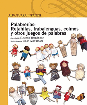 Palabrerías: Retahílas, trabalenguas, colmos y otros juegos de palabras