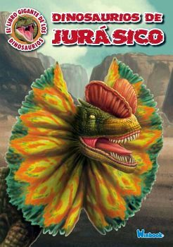 El libro gigante de los dinosaurios: Dinosaurios de jurásico