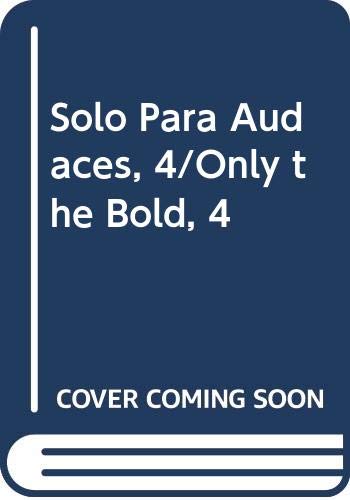 Solo para audaces: Antoligía de relatos de aventuras 4
