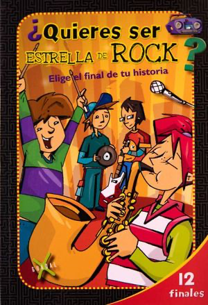 ¿Quieres ser estrella de rock?: Elige el final de tu historia