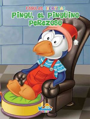 Fábulas divertidas: Pingu, el pingüino perezoso