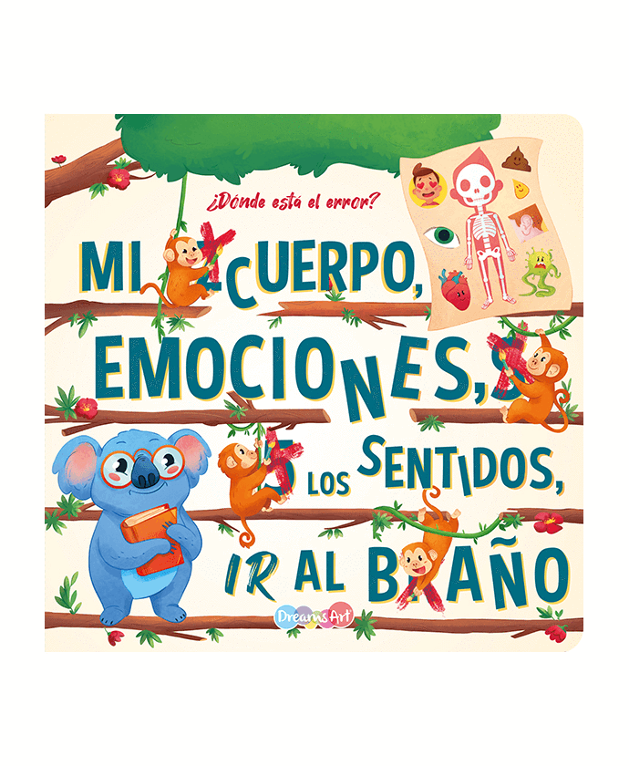 ¿Dónde está el error?: Mi cuerpo, emociones los sentidos, ir al baño.