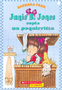 Junie B. Jones espía un poquirrítin