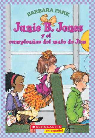 Junie B. Jones y el cumpleaños del malo de Jim