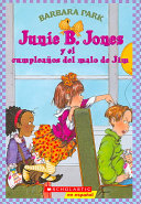 Junie B. jones y  el cumpleaños del malo de jim
