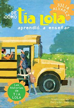 De como tía Lola aprendió a enseñar