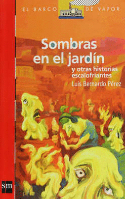 Sombras en el jardín: Y otras historias escalofriantes