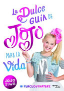 La dulce guia de Jojo : Para la vida