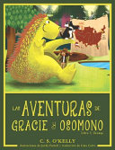 Las aventuras de Gracie y Osomono: Libro 1: Verano