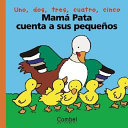 Mamá Pata cuenta a sus patitos: y otras historias para hablar 