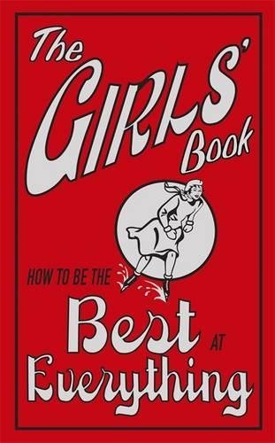The girl´s book: How to be the bestiario at everything