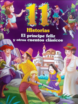 11 Historias: El príncipe feliz y otros cuentos clásicos