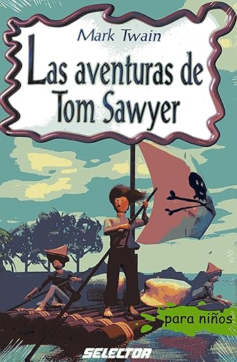 Las aventuras de Tom Sawyer: Para niños