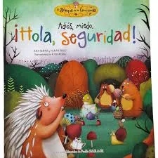 El bosque de las emociones: Adiós,miedo. Hola, seguridad