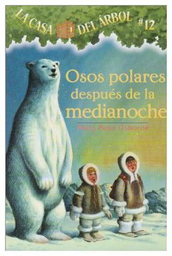 La casa del árbol #12: Osos polares después de la media noche