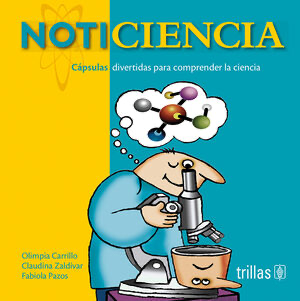 Noticiencia: Cápsulas divertidas para comprender la ciencia