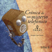 Crónica de un misterio telefónico