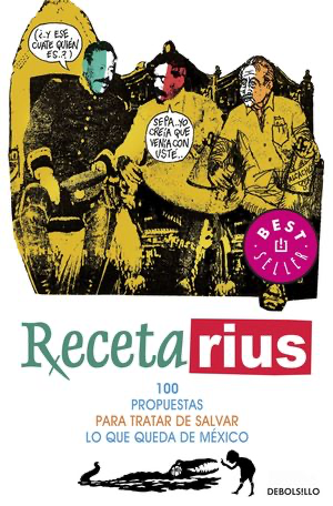Recetarius: 100 propuestas para tratar de salvar lo que queda de México