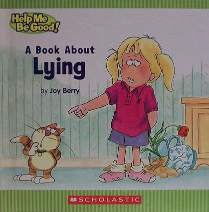 Help me be good!: A book about lying