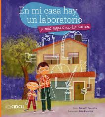 En mi casa hay un laboratorio y mis papás  no lo saben
