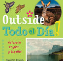 Outside todo el día!: Nature in english y español