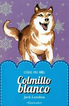 Colmillo blanco: Clásicos para niños