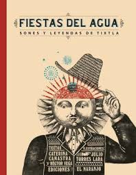 Fiestas del agua: sones y leyendas de Tixtla