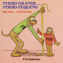 Perro grande…Perro pequeño: Big dog…Little dog