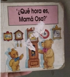 "¿Qué hora es, Mamá Osa?": My bears' schoolhouse