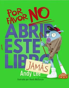 Por favor no abras este libro: Jamás