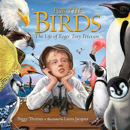 For the birds: The life of Roger Tony Peterson