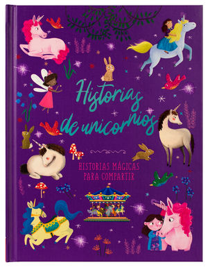 Historias de unicornios: Historias mágicas para compartir