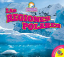 Regiones polares : Coleccion ecosistemas 