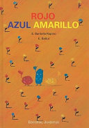 Rojo, azul, amarillo: Como aparecieron los colores.