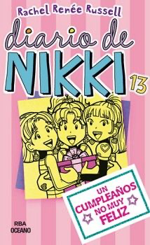 Diario de Nikki 13: Un cumpleaños no muy feliz