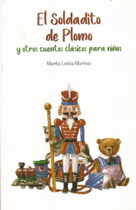 Soldadito del plomo: Y otros cuentos clásicos para niños