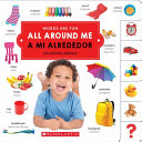 Words are fun All around me : A mi alrededor 