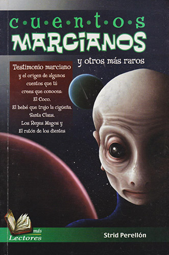 Cuentos marcianos: Y otros más raros