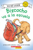 Yo se leer : Bizcocho va a la escuela 